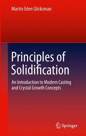 Glicksman | Principles of Solidification | E-Book | www.sack.de
