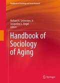Settersten, Jr. / Angel |  Handbook of Sociology of Aging | Buch |  Sack Fachmedien