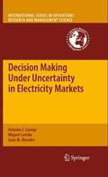 Conejo / Carrión / Morales |  Decision Making Under Uncertainty in Electricity Markets | Buch |  Sack Fachmedien