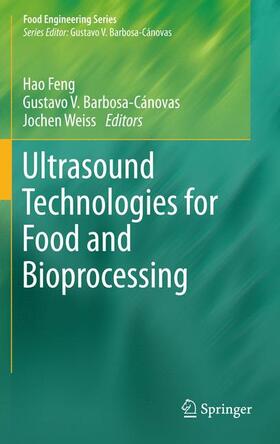 Feng / Weiss / Barbosa-Canovas | Ultrasound Technologies for Food and Bioprocessing | Buch | 978-1-4419-7471-6 | sack.de