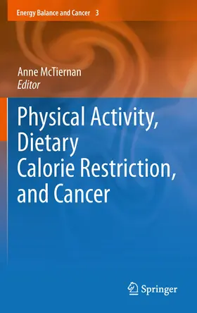 McTiernan |  Physical Activity, Dietary Calorie Restriction, and Cancer | eBook | Sack Fachmedien