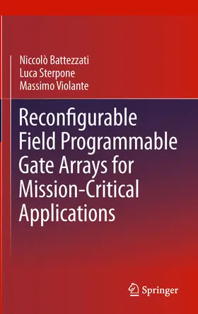 Battezzati / Sterpone / Violante |  Reconfigurable Field Programmable Gate Arrays for Mission-Critical Applications | eBook | Sack Fachmedien
