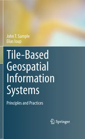 Sample / Ioup | Tile-Based Geospatial Information Systems | E-Book | www.sack.de