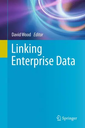 Wood | Linking Enterprise Data | Buch | 978-1-4419-7664-2 | www.sack.de