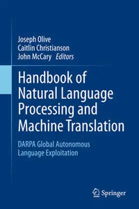 Olive / Christianson / McCary | Handbook of Natural Language Processing and Machine Translation | E-Book | www.sack.de