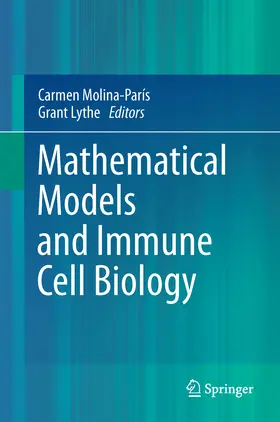 Molina-París / Lythe | Mathematical Models and Immune Cell Biology | E-Book | www.sack.de