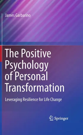 Garbarino | The Positive Psychology of Personal Transformation | E-Book | www.sack.de