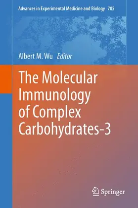 Wu | The Molecular Immunology of Complex Carbohydrates-3 | Buch | 978-1-4419-7876-9 | www.sack.de