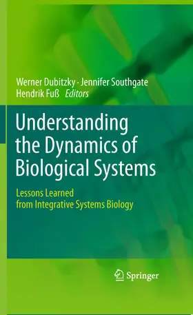 Dubitzky / Fuss / Southgate |  Understanding the Dynamics of Biological Systems | eBook | Sack Fachmedien