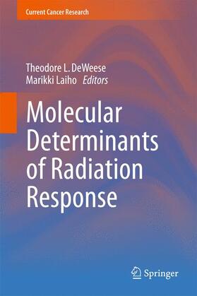 Laiho / DeWeese |  Molecular Determinants of Radiation Response | Buch |  Sack Fachmedien