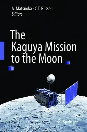Russell / Matsuoka |  The Kaguya Mission to the Moon | Buch |  Sack Fachmedien