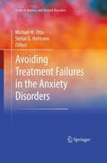 Hofmann / Otto |  Avoiding Treatment Failures in the Anxiety Disorders | Buch |  Sack Fachmedien