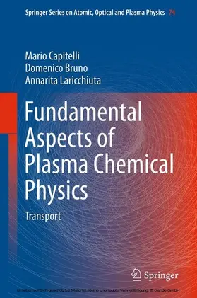 Capitelli / Bruno / Laricchiuta |  Fundamental Aspects of Plasma Chemical Physics | eBook | Sack Fachmedien