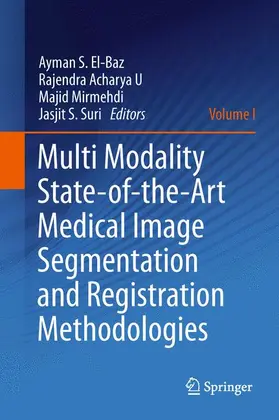 El-Baz / Acharya U / Mirmehdi |  Multi Modality State-Of-The-Art Medical Image Segmentation and Registration Methodologies | Buch |  Sack Fachmedien