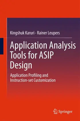 Karuri / Leupers |  Application Analysis Tools for Asip Design | Buch |  Sack Fachmedien