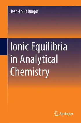 Burgot | Ionic Equilibria in Analytical Chemistry | E-Book | www.sack.de