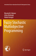 Sakawa / Nishizaki / Katagiri |  Fuzzy Stochastic Multiobjective Programming | eBook | Sack Fachmedien