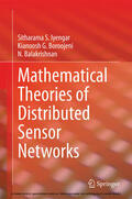 Iyengar / Boroojeni / Balakrishnan |  Mathematical Theories of Distributed Sensor Networks | eBook | Sack Fachmedien
