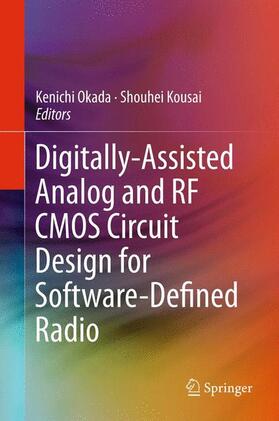 Kousai / Okada | Digitally-Assisted Analog and RF CMOS Circuit Design for Software-Defined Radio | Buch | 978-1-4419-8513-2 | sack.de