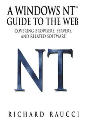 Raucci | A Windows NT™ Guide to the Web | E-Book | www.sack.de
