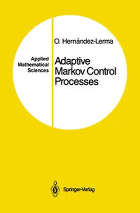 Hernandez-Lerma | Adaptive Markov Control Processes | E-Book | www.sack.de