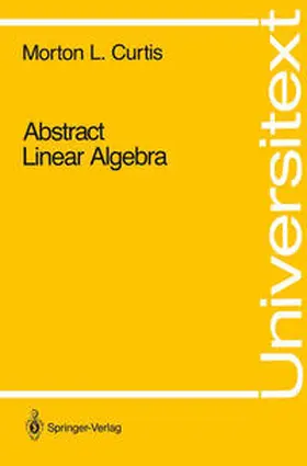 Curtis | Abstract Linear Algebra | E-Book | sack.de