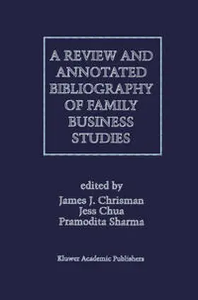 Sharma / Chrisman / Chua | A Review and Annotated Bibliography of Family Business Studies | E-Book | www.sack.de