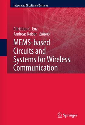 Enz / Kaiser |  MEMS-based Circuits and Systems for Wireless Communication | eBook | Sack Fachmedien