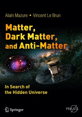 Mazure / Le Brun |  Matter, Dark Matter, and Anti-Matter | eBook | Sack Fachmedien