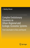 Rosser |  Complex Evolutionary Dynamics in Urban-Regional and Ecologic-Economic Systems | eBook | Sack Fachmedien