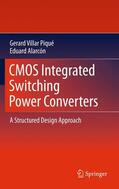 Villar Piqué / Alarcón |  CMOS Integrated Switching Power Converters | Buch |  Sack Fachmedien