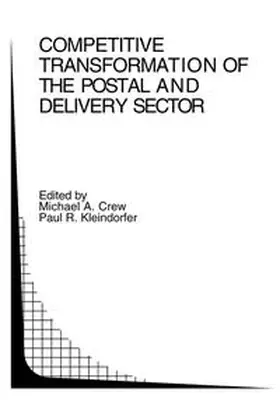 Crew / Kleindorfer |  Competitive Transformation of the Postal and Delivery Sector | eBook | Sack Fachmedien