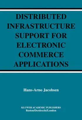 Jacobsen | Distributed Infrastructure Support for Electronic Commerce Applications | E-Book | sack.de
