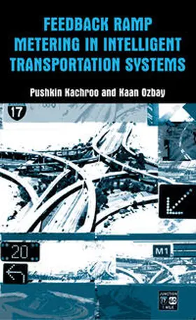 Kachroo / Ozbay |  Feedback Ramp Metering in Intelligent Transportation Systems | eBook | Sack Fachmedien