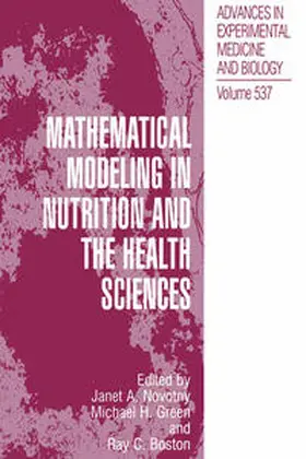 Novotny / Green / Boston | Mathematical Modeling in Nutrition and the Health Sciences | E-Book | sack.de