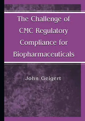 Geigert | The Challenge of CMC Regulatory Compliance for Biopharmaceuticals | E-Book | www.sack.de