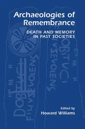 Williams | Archaeologies of Remembrance | E-Book | www.sack.de