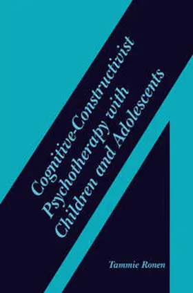 Ronen | Cognitive-Constructivist Psychotherapy with Children and Adolescents | E-Book | www.sack.de
