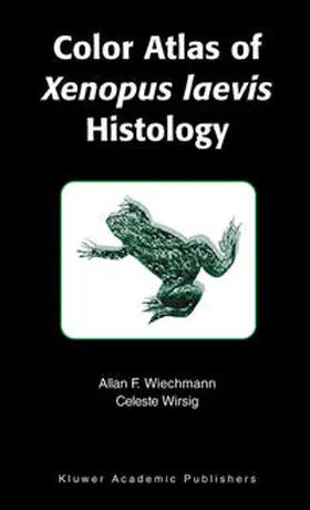 Wiechmann / Wirsig-Wiechmann | Color Atlas of Xenopus laevis Histology | E-Book | www.sack.de