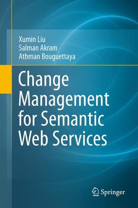 Liu / Akram / Bouguettaya | Change Management for Semantic Web Services | Buch | 978-1-4419-9328-1 | sack.de