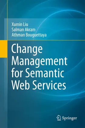 Liu / Akram / Bouguettaya | Change Management for Semantic Web Services | E-Book | sack.de