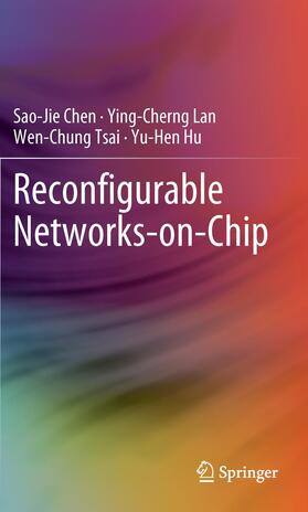 Chen / Hu / Lan | Reconfigurable Networks-on-Chip | Buch | 978-1-4419-9340-3 | sack.de