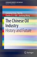 Feng / Wang / Hu |  The Chinese Oil Industry | Buch |  Sack Fachmedien