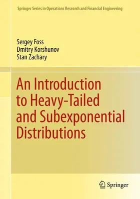 Foss / Korshunov / Zachary |  An Introduction to Heavy-Tailed and Subexponential Distributions | Buch |  Sack Fachmedien