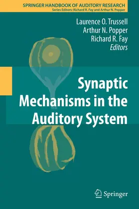 Trussell / Popper / Fay |  Synaptic Mechanisms in the Auditory System | eBook | Sack Fachmedien