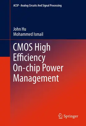 Hu / Ismail | CMOS High Efficiency On-chip Power Management | E-Book | sack.de