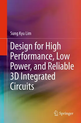 Lim | Design for High Performance, Low Power, and Reliable 3D Integrated Circuits | E-Book | www.sack.de