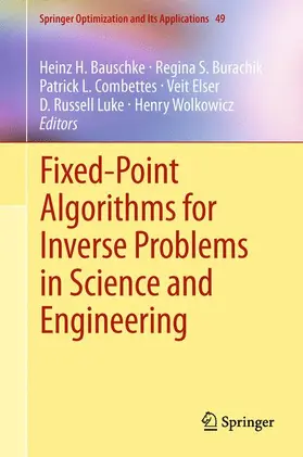 Bauschke / Burachik / Wolkowicz |  Fixed-Point Algorithms for Inverse Problems in Science and Engineering | Buch |  Sack Fachmedien