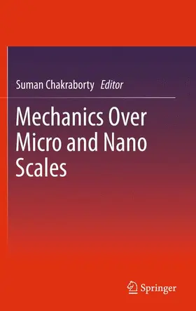 Chakraborty |  Mechanics Over Micro and Nano Scales | Buch |  Sack Fachmedien