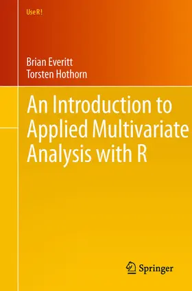 Everitt / Hothorn | An Introduction to Applied Multivariate Analysis with R | E-Book | sack.de